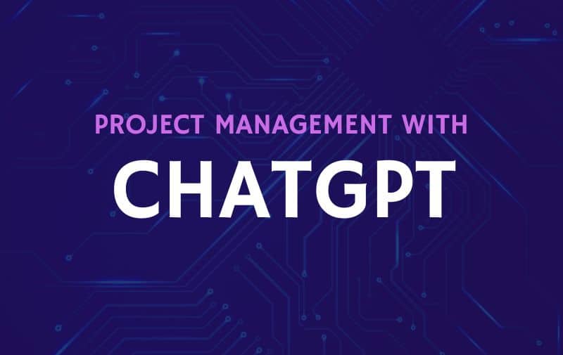 5 Best Ways to Revolutionize Project Management with ChatGPT!